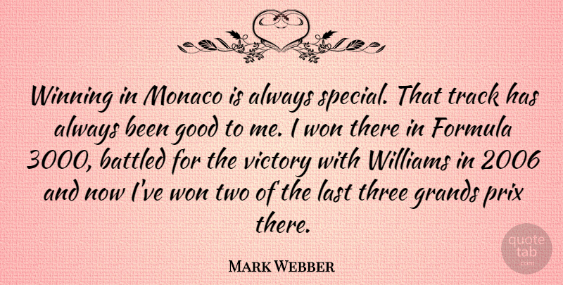 Mark Webber Quote About Winning, Two, Track: Winning In Monaco Is Always...