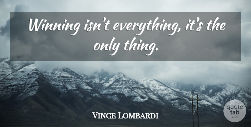 Vince Lombardi Quote About Inspirational, Football, Motivational Sports: Winning Isnt Everything Its The...