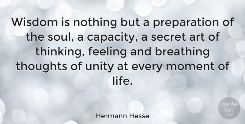 Hermann Hesse Quote About Life, Wisdom, Art: Wisdom Is Nothing But A...