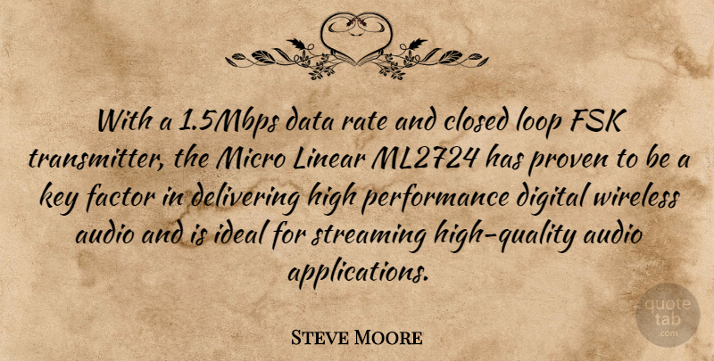 Steve Moore Quote About Audio, Closed, Data, Delivering, Digital: With A 1 5mbps Data...