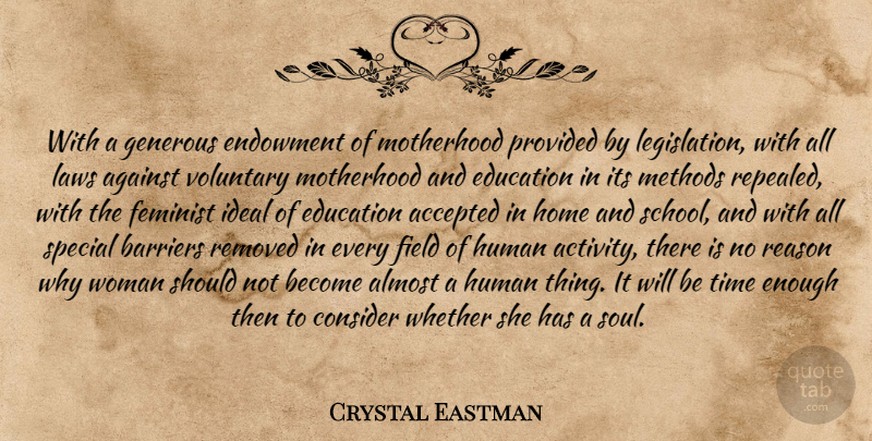 Crystal Eastman Quote About School, Home, Motherhood: With A Generous Endowment Of...