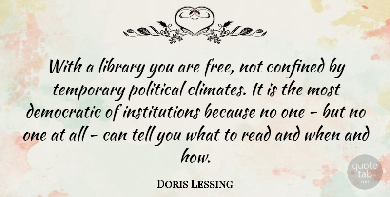 Doris Lessing Quote About Book, Reading, Thought Provoking: With A Library You Are...