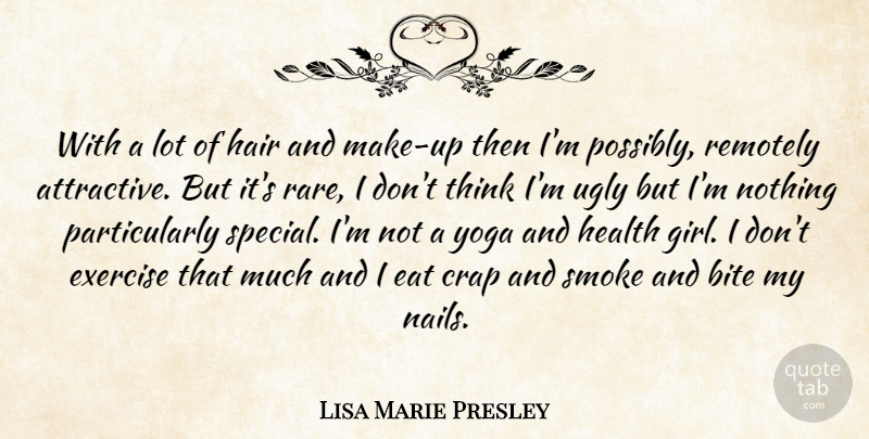 Lisa Marie Presley Quote About Girl, Yoga, Exercise: With A Lot Of Hair...