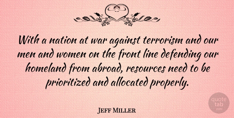 Jeff Miller Quote About War, Men, Lines: With A Nation At War...