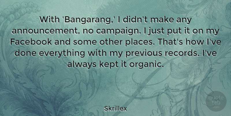 Skrillex Quote About Records, Campaigns, Done: With Bangarang I Didnt Make...