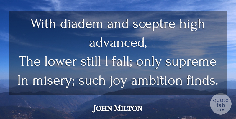 John Milton Quote About Fall, Ambition, Joy: With Diadem And Sceptre High...