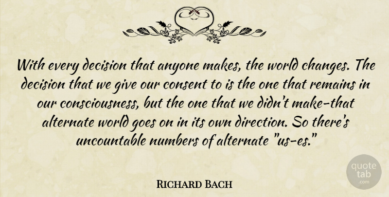 Richard Bach Quote About Numbers, Giving, Decision: With Every Decision That Anyone...