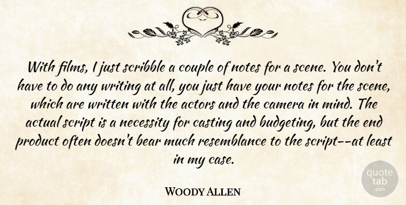 Woody Allen Quote About Couple, Writing, Mind: With Films I Just Scribble...