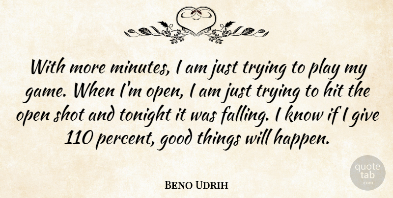 Beno Udrih Quote About Good, Hit, Open, Shot, Tonight: With More Minutes I Am...