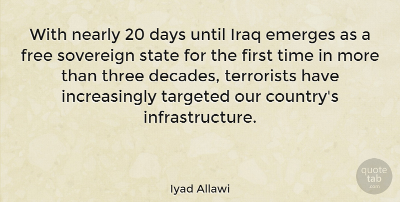 Iyad Allawi Quote About Days, Emerges, Iraq, Nearly, Sovereign: With Nearly 20 Days Until...