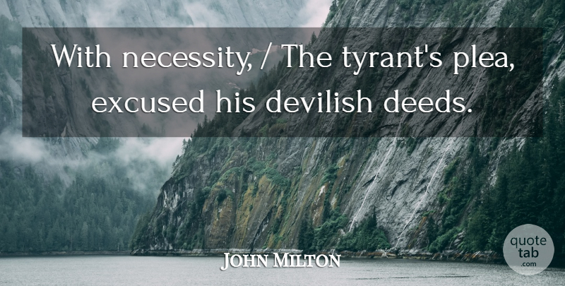 John Milton Quote About Necessity: With Necessity The Tyrants Plea...