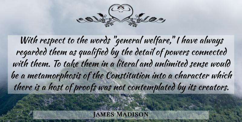 James Madison Quote About Character, Government, Liberty: With Respect To The Words...
