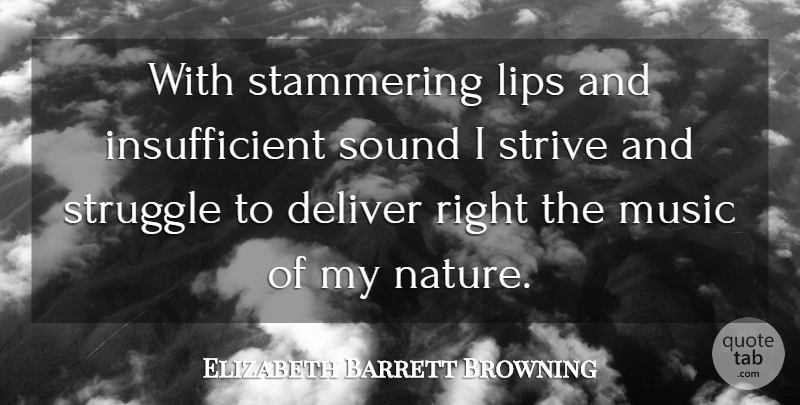 Elizabeth Barrett Browning Quote About Women, Struggle, Lips: With Stammering Lips And Insufficient...