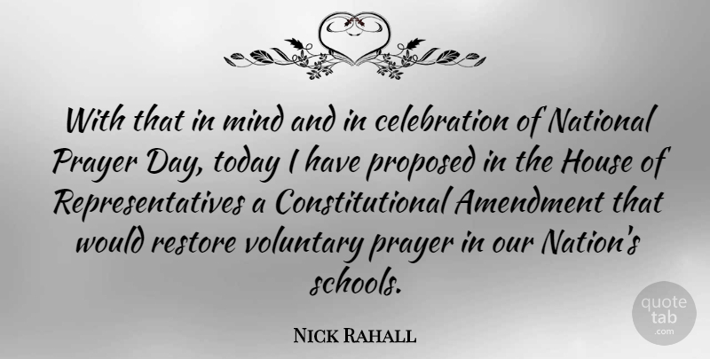 Nick Rahall Quote About Prayer, School, House: With That In Mind And...