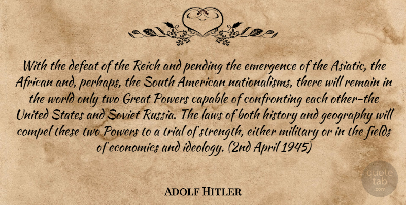 Adolf Hitler Quote About Military, Russia, Law: With The Defeat Of The...