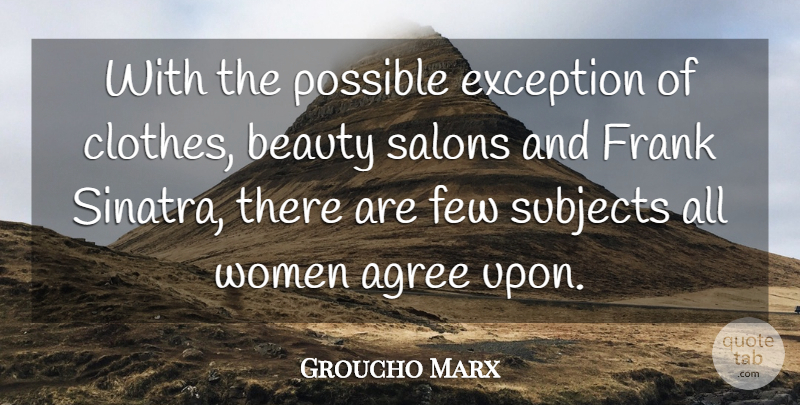 Groucho Marx Quote About Funny, Witty, Humorous: With The Possible Exception Of...