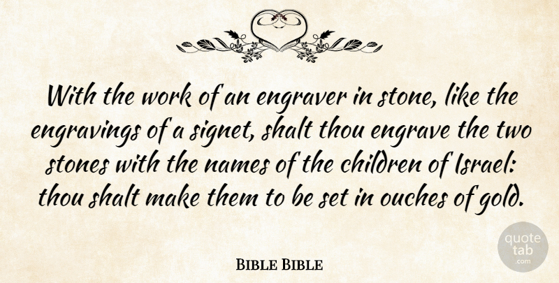 Bible Bible Quote About Children, Names, Shalt, Stones, Thou: With The Work Of An...