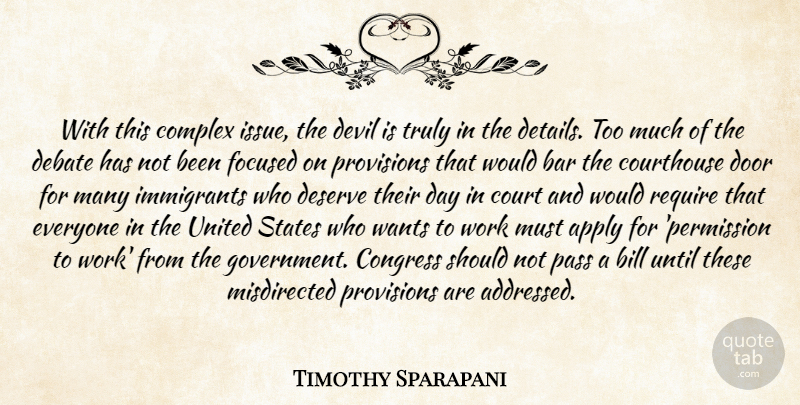 Timothy Sparapani Quote About Apply, Bar, Bill, Complex, Congress: With This Complex Issue The...