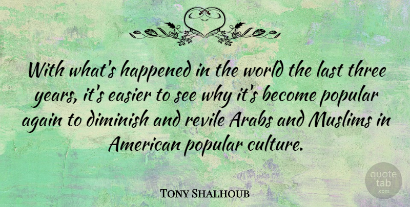 Tony Shalhoub Quote About Song, Years, Three: With Whats Happened In The...