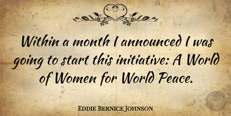 Eddie Bernice Johnson Quote About Announced, Start, Within, Women: Within A Month I Announced...