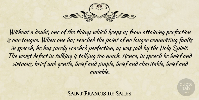 Saint Francis de Sales Quote About Simple, Attachment, Talking: Without A Doubt One Of...