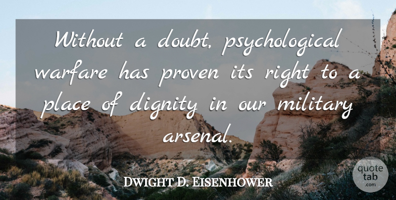 Dwight D. Eisenhower Quote About Military, Doubt, Warfare: Without A Doubt Psychological Warfare...
