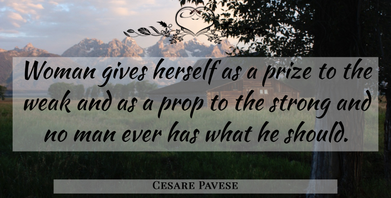 Cesare Pavese Quote About Strong, Men, Giving: Woman Gives Herself As A...
