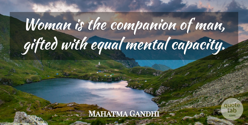Mahatma Gandhi Quote About Women, Capacity, Companion: Woman Is The Companion Of...