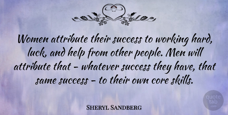Sheryl Sandberg Quote About Men, Skills, People: Women Attribute Their Success To...