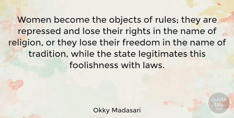 Okky Madasari Quote About Law, Names, Rights: Women Become The Objects Of...