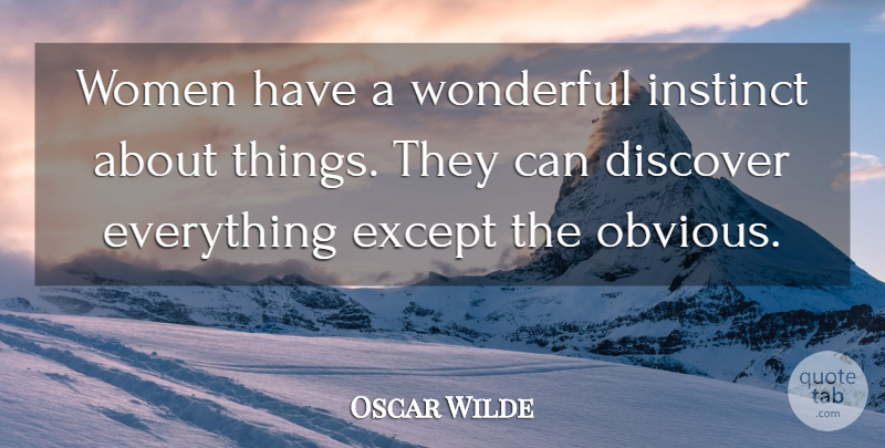 Oscar Wilde Quote About Funny, Sarcastic, Wonderful: Women Have A Wonderful Instinct...