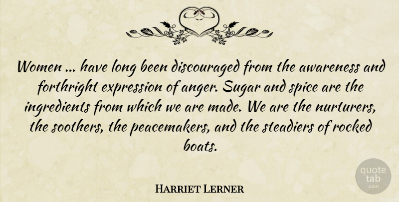 Harriet Lerner Quote About Women, Expression, Long: Women Have Long Been Discouraged...