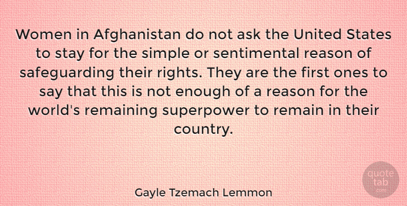Gayle Tzemach Lemmon Quote About Ask, Remaining, States, Stay, Superpower: Women In Afghanistan Do Not...