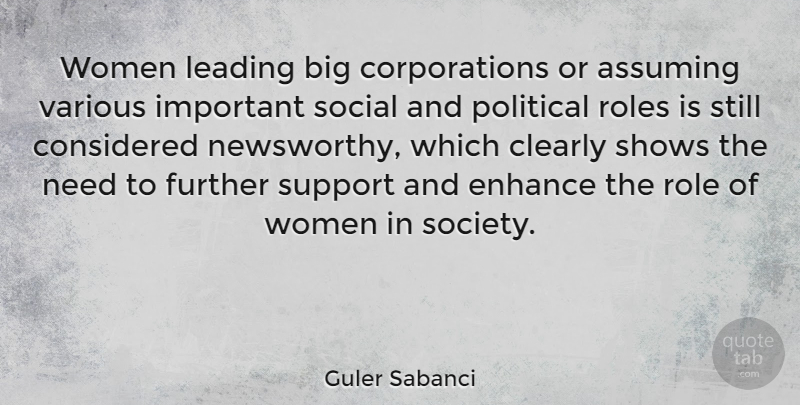 Guler Sabanci Quote About Assuming, Clearly, Considered, Enhance, Further: Women Leading Big Corporations Or...