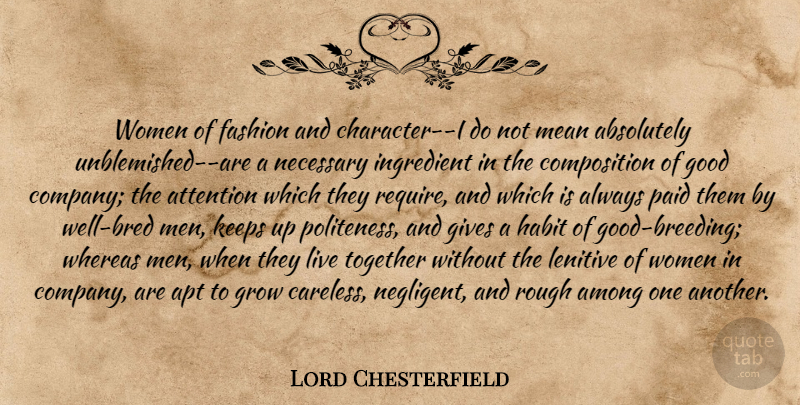 Lord Chesterfield Quote About Fashion, Character, Mean: Women Of Fashion And Character...