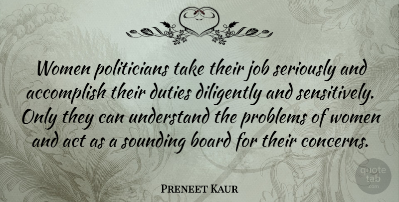 Preneet Kaur Quote About Jobs, Boards, Problem: Women Politicians Take Their Job...