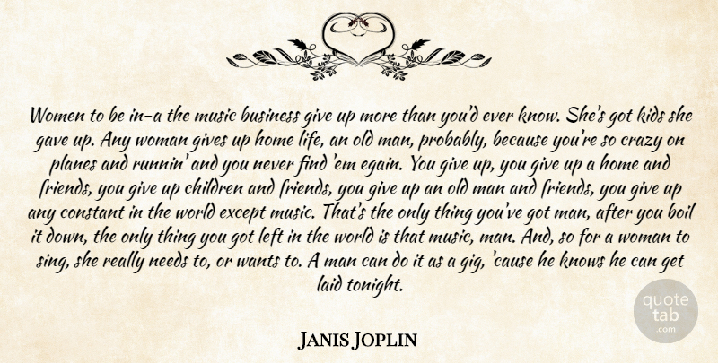Janis Joplin Quote About Boil, Business, Children, Constant, Crazy: Women To Be In A...