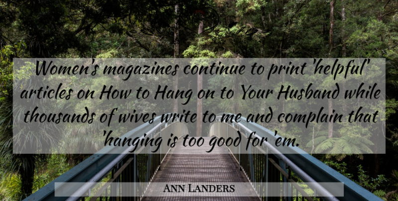 Ann Landers Quote About Husband, Writing, Wife: Womens Magazines Continue To Print...