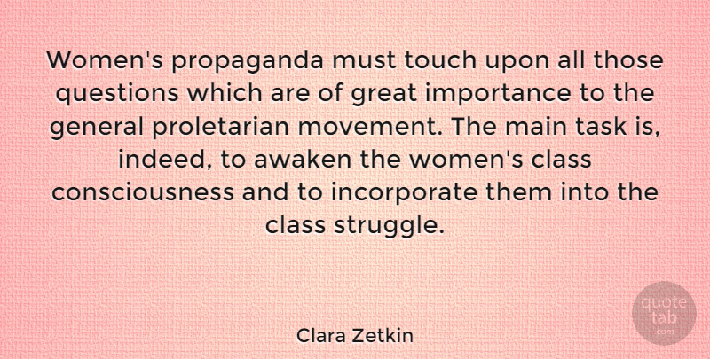Clara Zetkin Quote About Struggle, Class, Movement: Womens Propaganda Must Touch Upon...