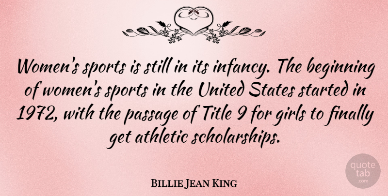 Billie Jean King Quote About Girl, Sports, Infancy Is: Womens Sports Is Still In...