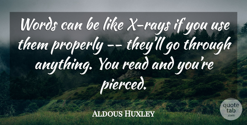 Aldous Huxley Quote About Book, Reading, Writing: Words Can Be Like X...