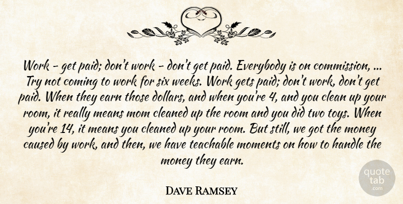 Dave Ramsey Quote About Mom, Mean, Two: Work Get Paid Dont Work...