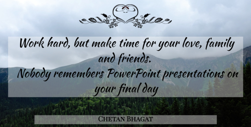 Chetan Bhagat Quote About Hard Work, Family Love, Family And Friends: Work Hard But Make Time...