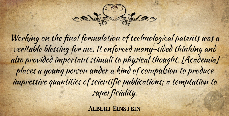 Albert Einstein Quote About Blessing, Thinking, Temptation: Working On The Final Formulation...
