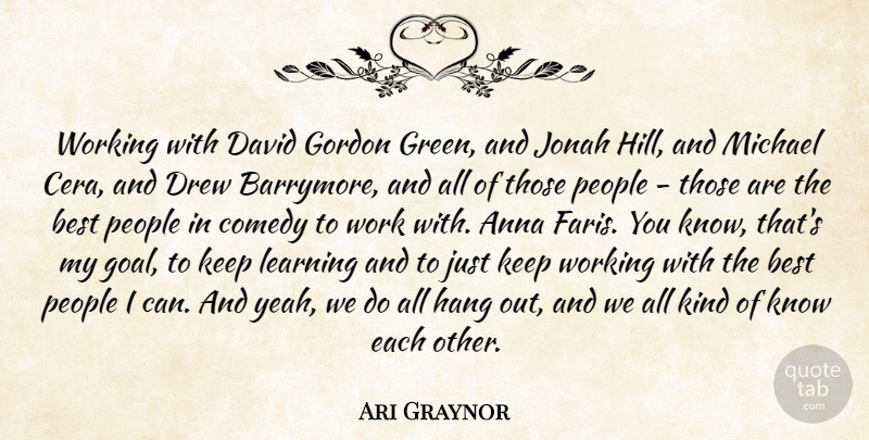 Ari Graynor Quote About Goal, People, Green: Working With David Gordon Green...