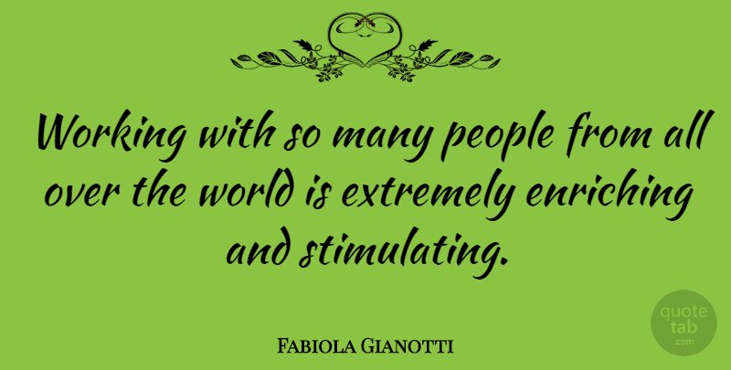 Fabiola Gianotti Quote About People: Working With So Many People...