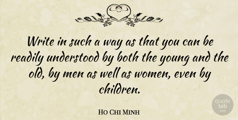 Ho Chi Minh Quote About Children, Writing, Men: Write In Such A Way...