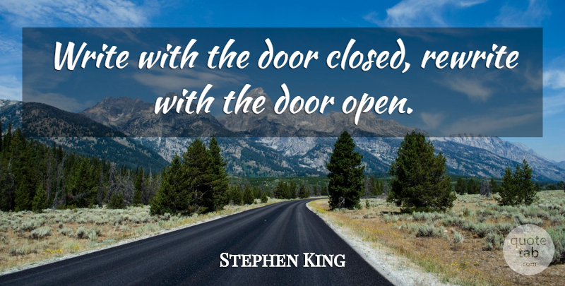 Stephen King Quote About Kings, Writing, Doors: Write With The Door Closed...