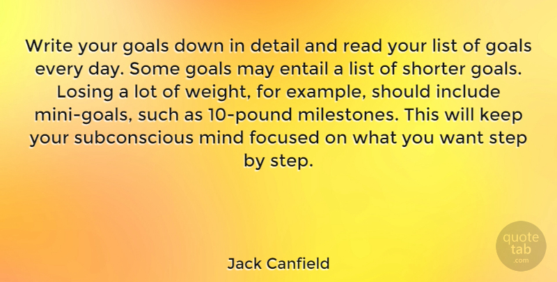 Jack Canfield Quote About Writing, Goal, Mind: Write Your Goals Down In...