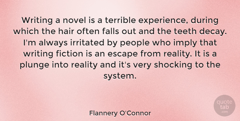 Flannery O'Connor Quote About Life, Fall, Writing: Writing A Novel Is A...